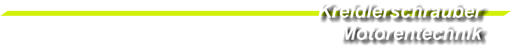 Kreidlerschrauber Motorentechnik