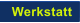Werkstatt