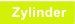 Zylinder