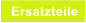 Ersatzteile