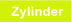 Zylinder